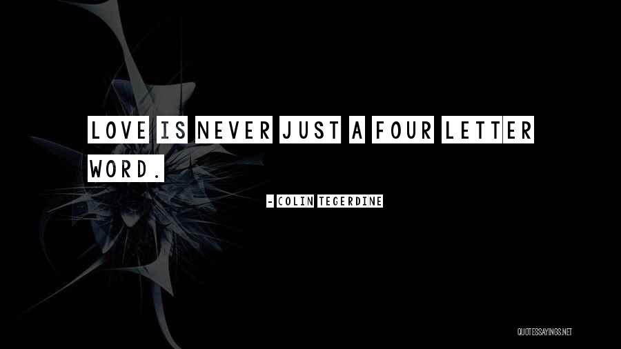 Word Love Quotes By Colin Tegerdine Word Love Quotes By Colin Tegerdine