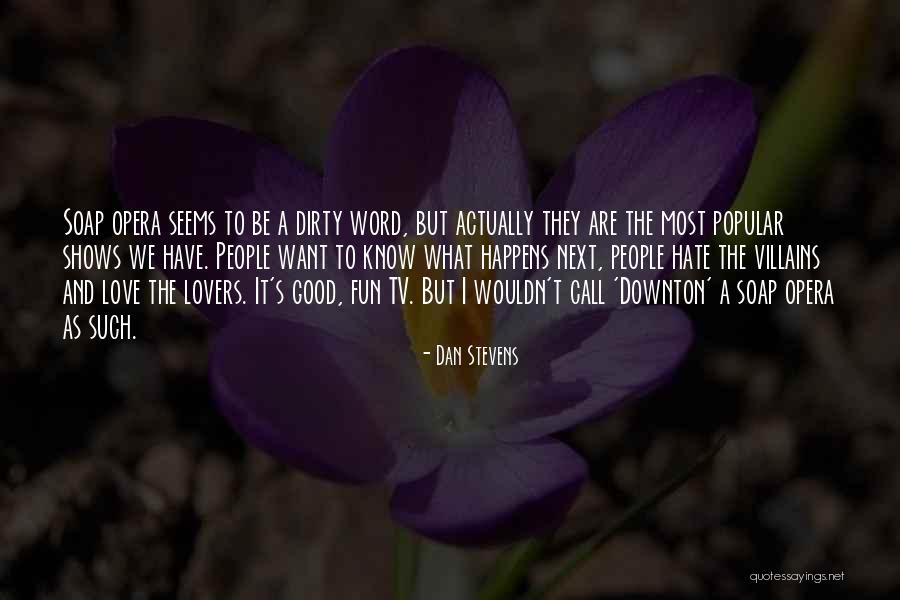 Word Love Quotes By Dan Stevens Word Love Quotes By Dan Stevens