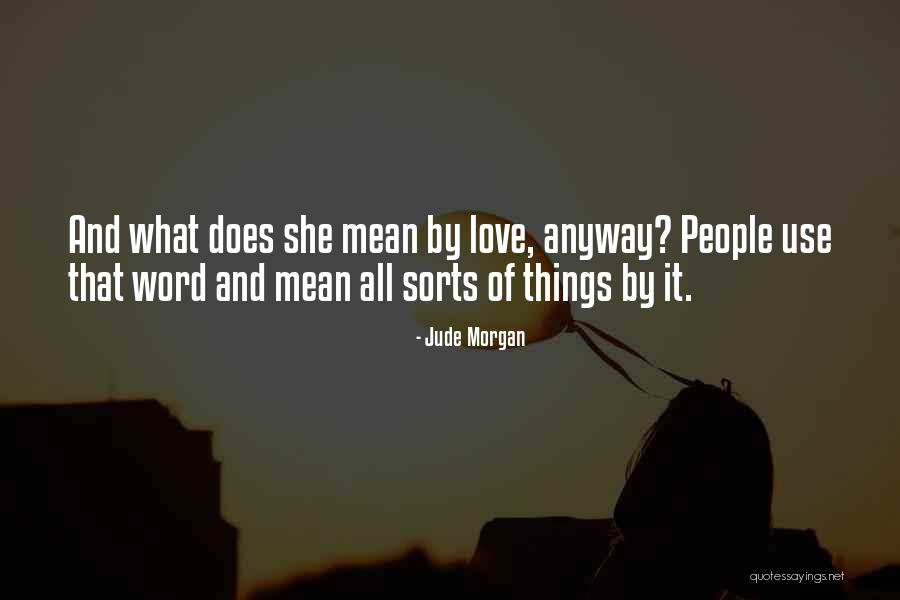 Word Love Quotes By Jude Morgan Word Love Quotes By Jude Morgan
