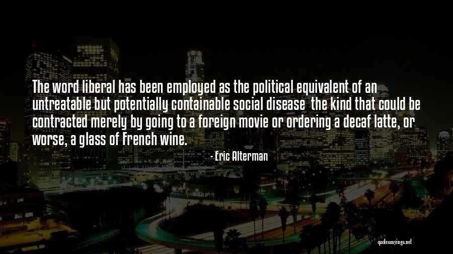 Word Movie Quotes By Eric Alterman Word Movie Quotes By Eric Alterman