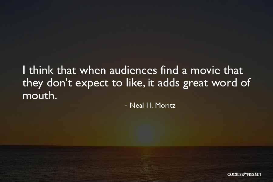 Word Movie Quotes By Neal H. Moritz Word Movie Quotes By Neal H. Moritz