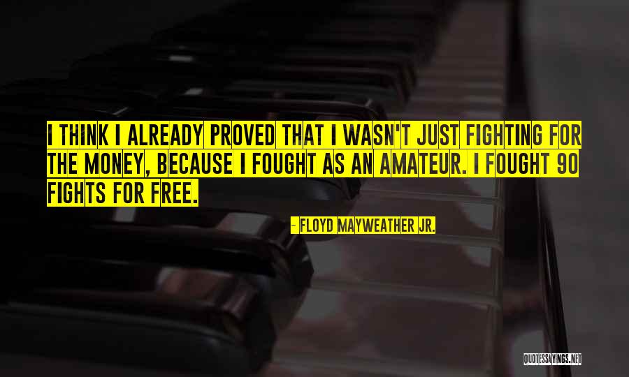 Word Ms Quotes By Floyd Mayweather Jr. Word Ms Quotes By Floyd Mayweather Jr.