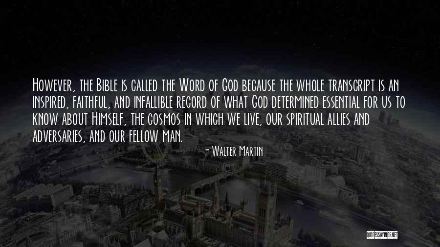 Word Of God The Bible Quotes By Walter Martin Word Of God The Bible Quotes By Walter Martin