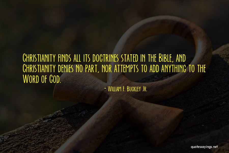 Word Of God The Bible Quotes By William F. Buckley Jr. Word Of God The Bible Quotes By William F. Buckley Jr.