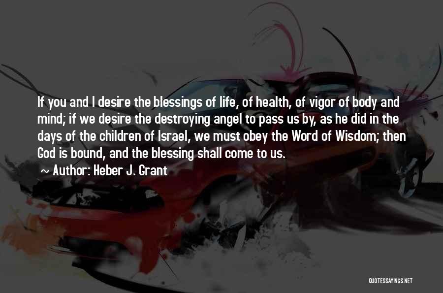 Word Of Wisdom Life Quotes By Heber J. Grant