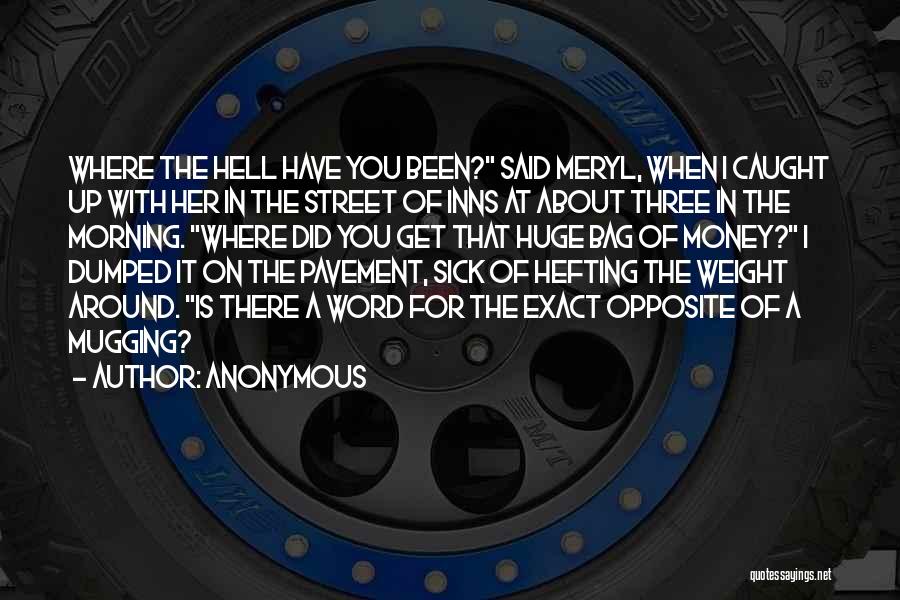 Word On The Street Quotes By Anonymous