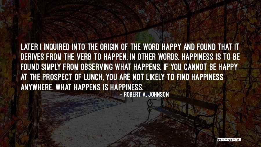Word Origin Quotes By Robert A. Johnson Word Origin Quotes By Robert A. Johnson