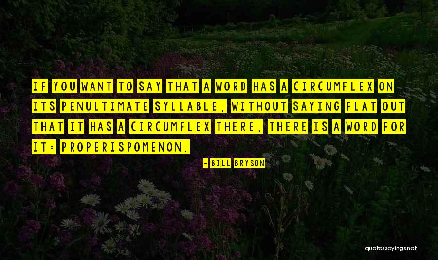 Word Penultimate Quotes By Bill Bryson Word Penultimate Quotes By Bill Bryson