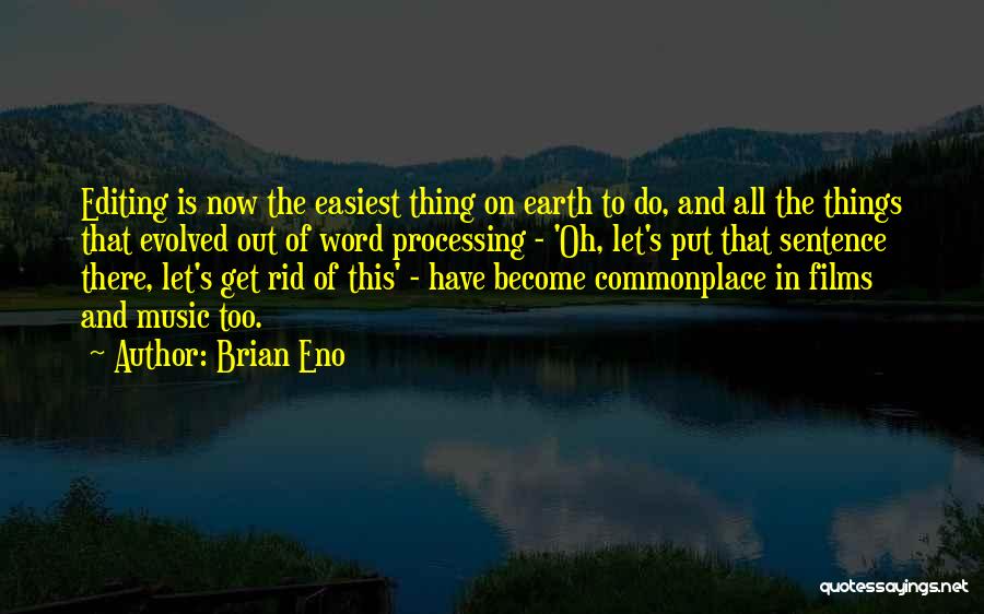 Word Processing Quotes By Brian Eno