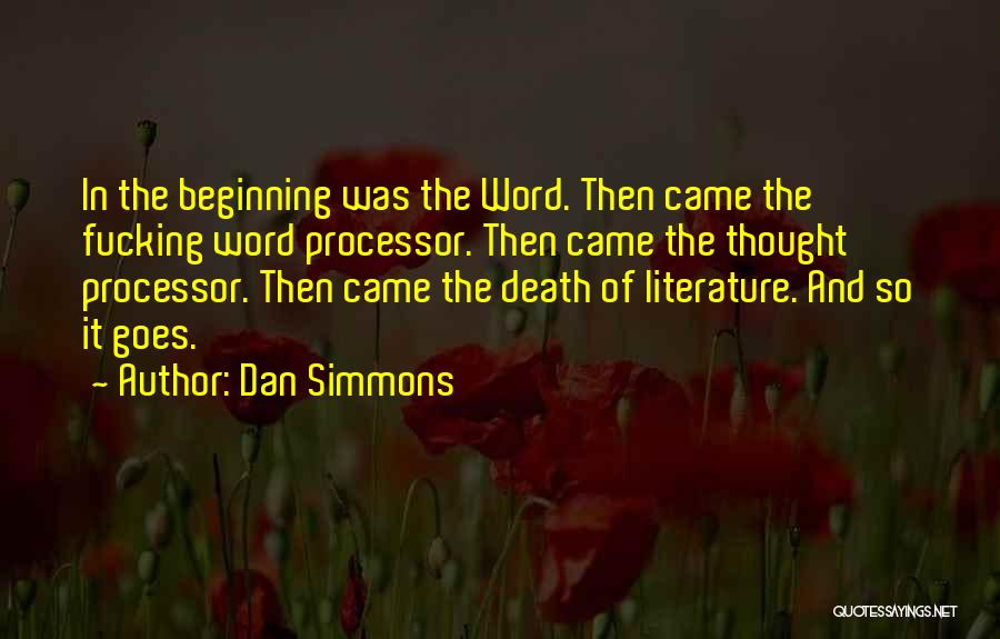 Word Processor Quotes By Dan Simmons