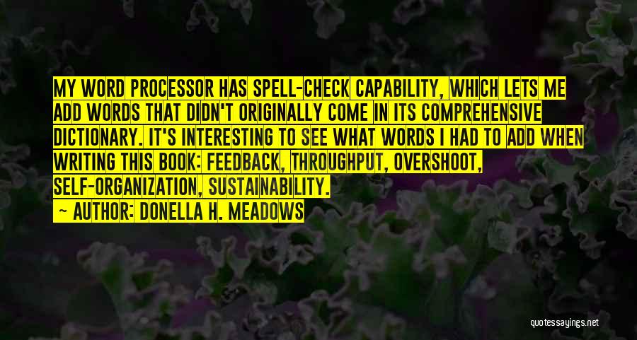 Word Processor Quotes By Donella H. Meadows