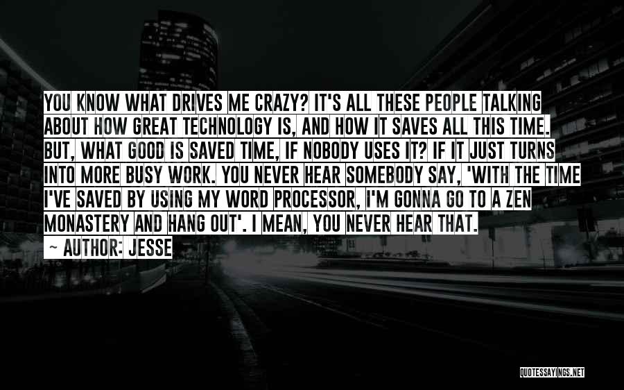 Word Processor Quotes By Jesse