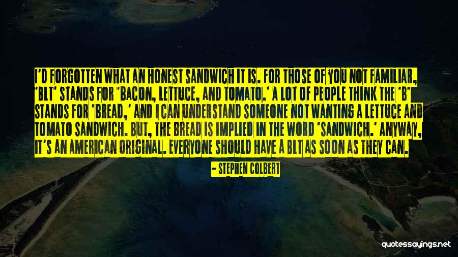 Word Sandwich Quotes By Stephen Colbert Word Sandwich Quotes By Stephen Colbert