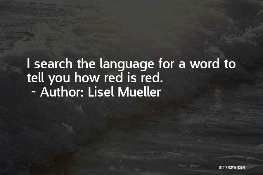 Word Search Quotes By Lisel Mueller