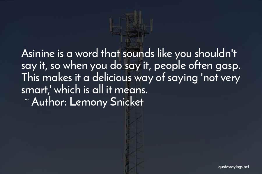 Word Smart Quotes By Lemony Snicket