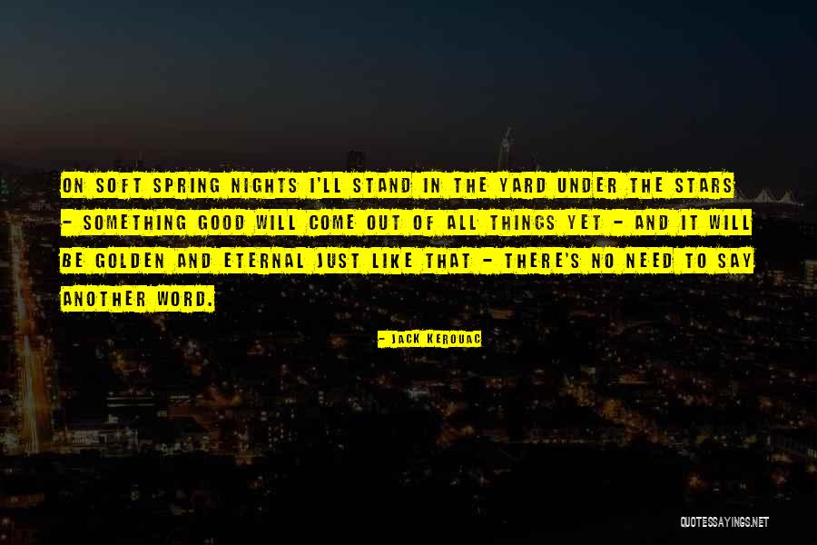 Word Soft Quotes By Jack Kerouac Word Soft Quotes By Jack Kerouac
