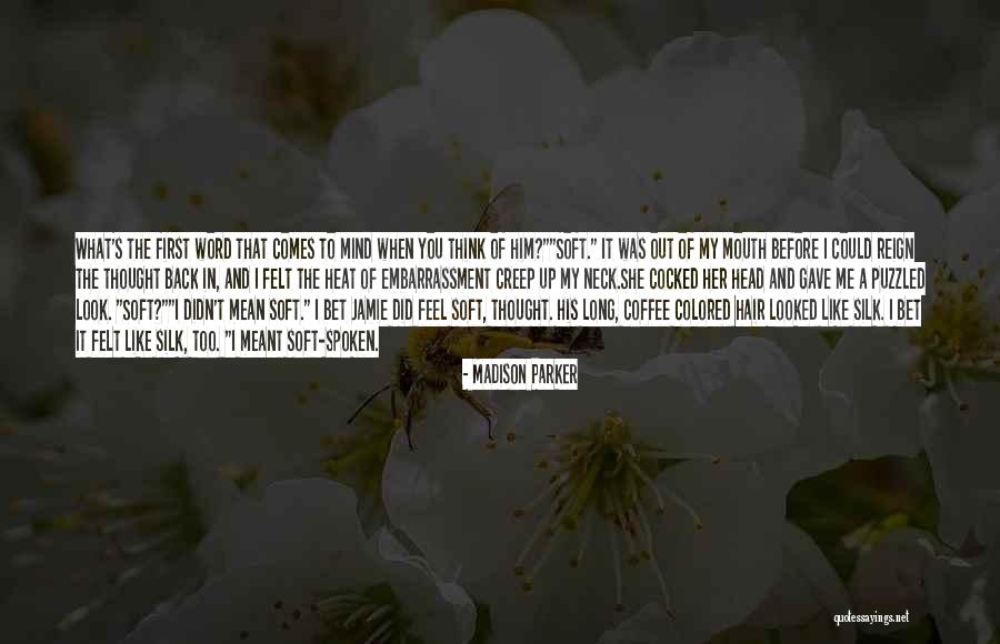 Word Soft Quotes By Madison Parker Word Soft Quotes By Madison Parker