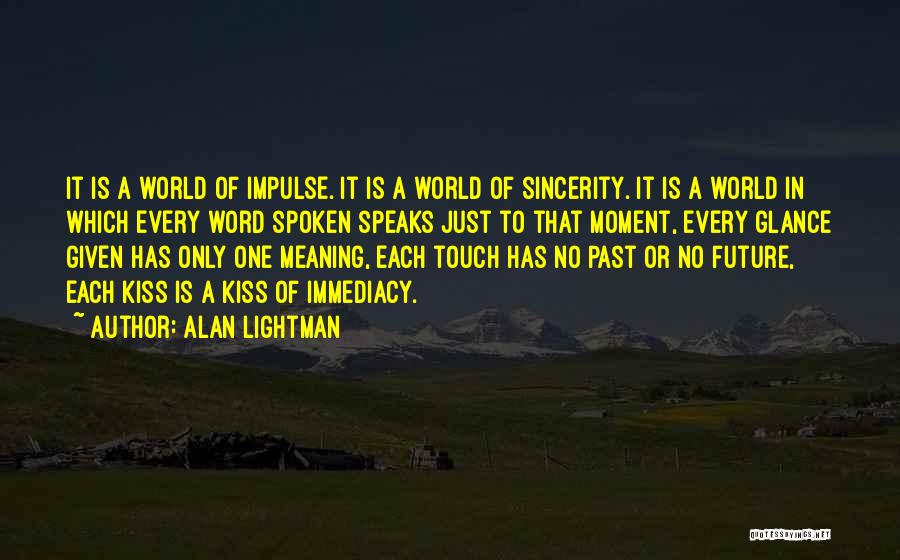 Word Spoken Quotes By Alan Lightman