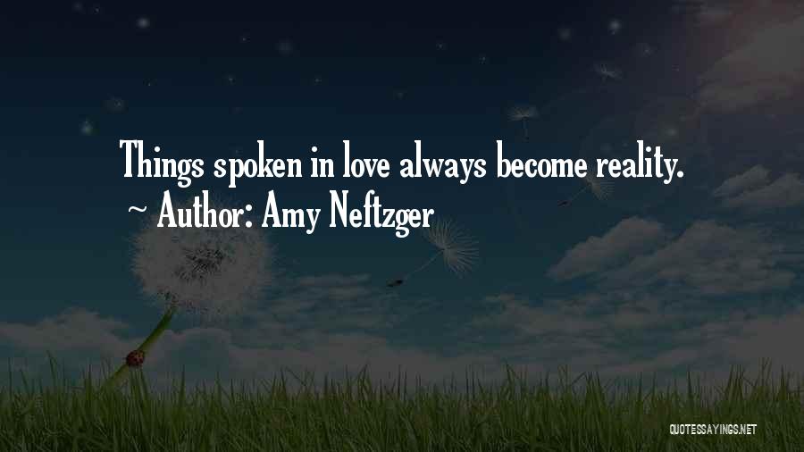 Word Spoken Quotes By Amy Neftzger