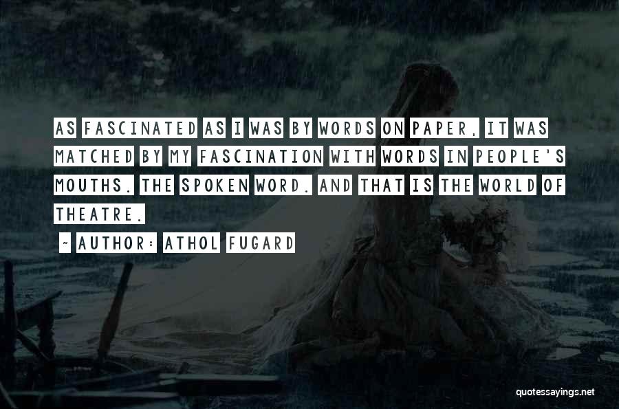 Word Spoken Quotes By Athol Fugard