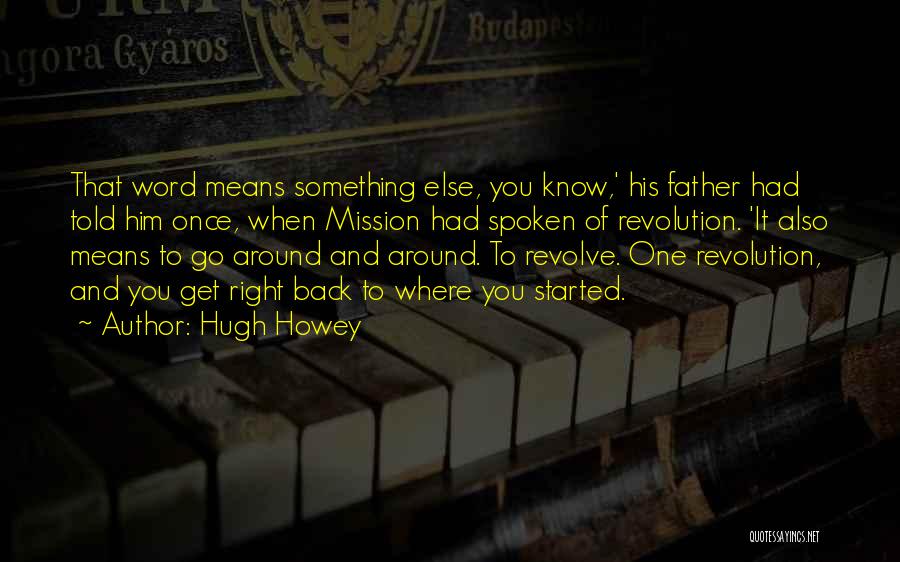 Word Spoken Quotes By Hugh Howey