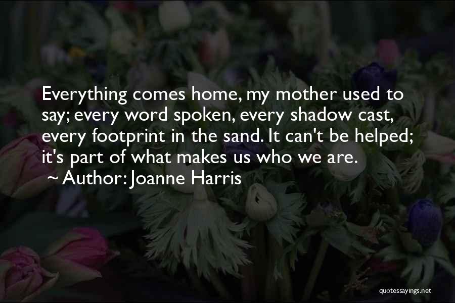 Word Spoken Quotes By Joanne Harris