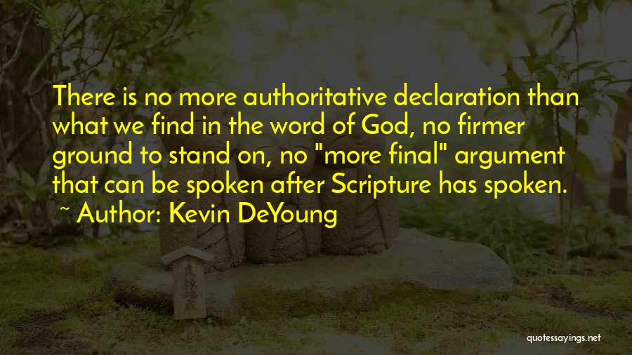 Word Spoken Quotes By Kevin DeYoung