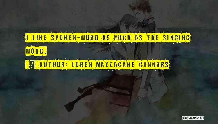 Word Spoken Quotes By Loren Mazzacane Connors