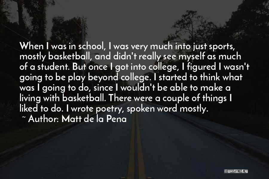 Word Spoken Quotes By Matt De La Pena