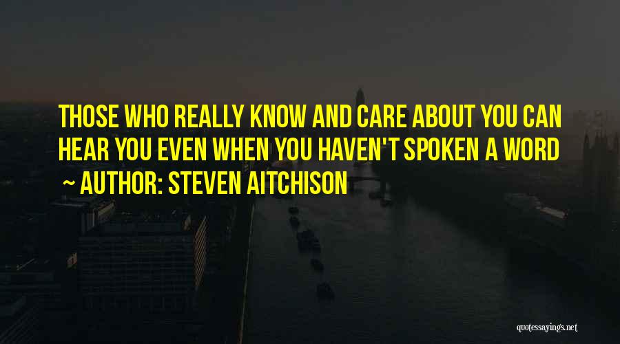 Word Spoken Quotes By Steven Aitchison