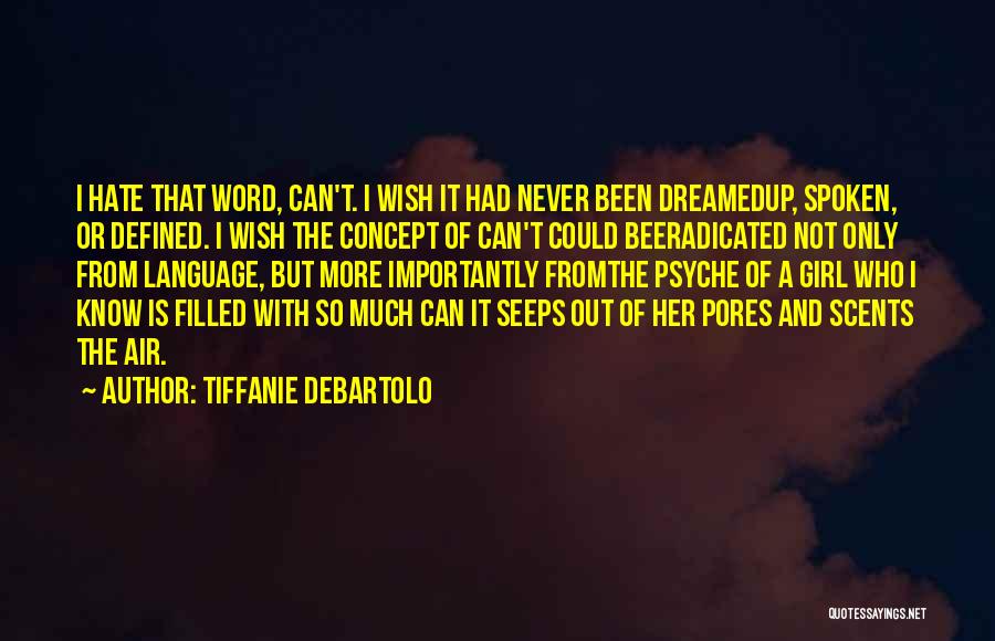 Word Spoken Quotes By Tiffanie DeBartolo