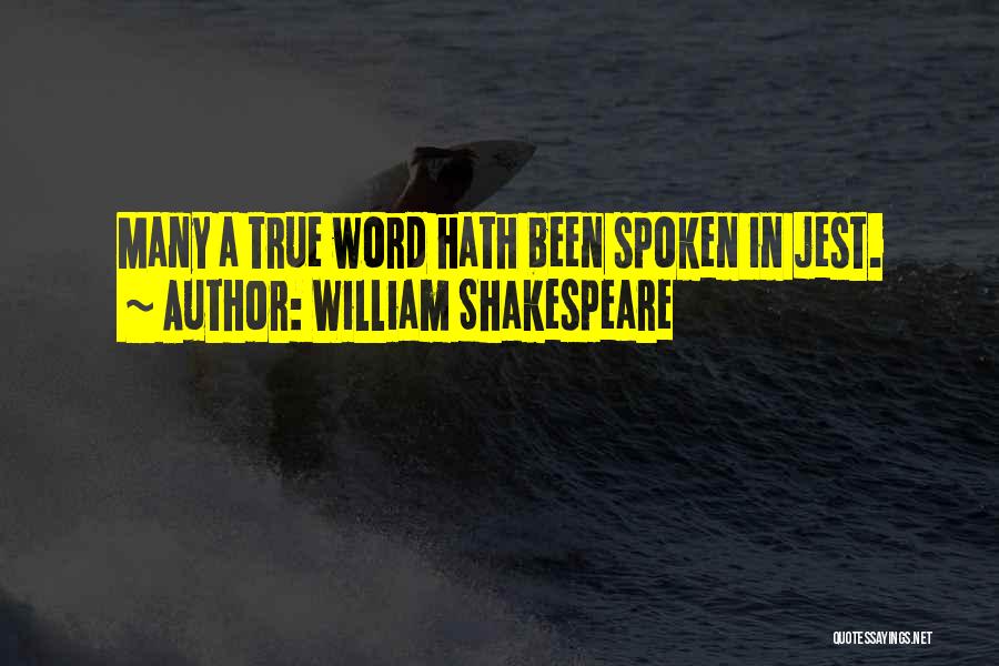 Word Spoken Quotes By William Shakespeare