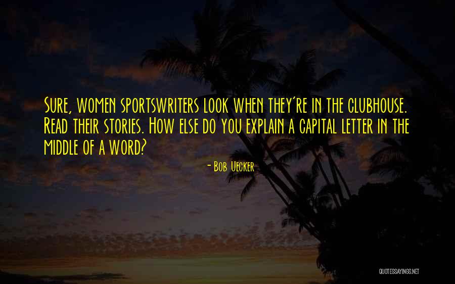 Word Stories Quotes By Bob Uecker Word Stories Quotes By Bob Uecker