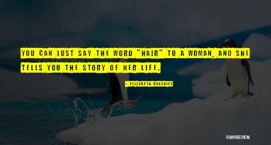 Word Stories Quotes By Elizabeth Benedict Word Stories Quotes By Elizabeth Benedict