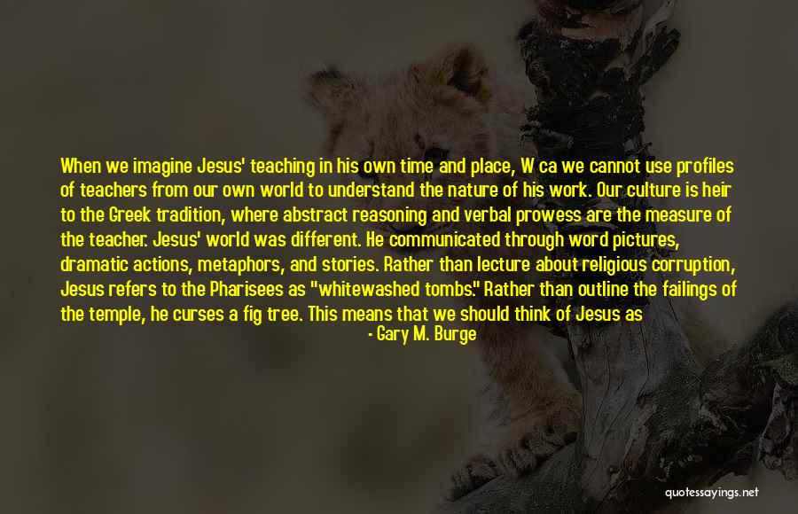Word Stories Quotes By Gary M. Burge Word Stories Quotes By Gary M. Burge
