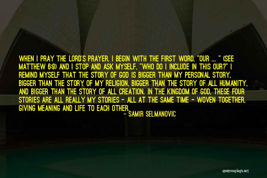 Word Stories Quotes By Samir Selmanovic Word Stories Quotes By Samir Selmanovic