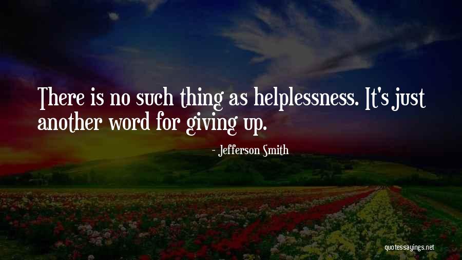 Word Such Quotes By Jefferson Smith Word Such Quotes By Jefferson Smith