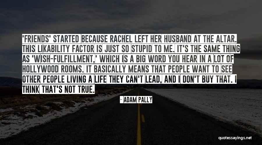 Word That Means The Same Quotes By Adam Pally Word That Means The Same Quotes By Adam Pally