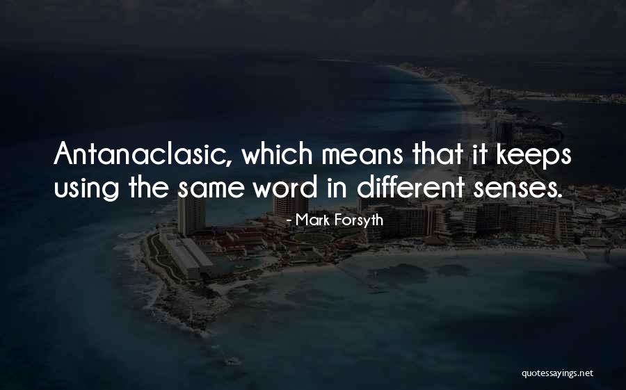 Word That Means The Same Quotes By Mark Forsyth Word That Means The Same Quotes By Mark Forsyth