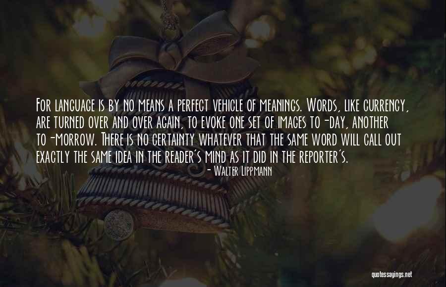 Word That Means The Same Quotes By Walter Lippmann Word That Means The Same Quotes By Walter Lippmann