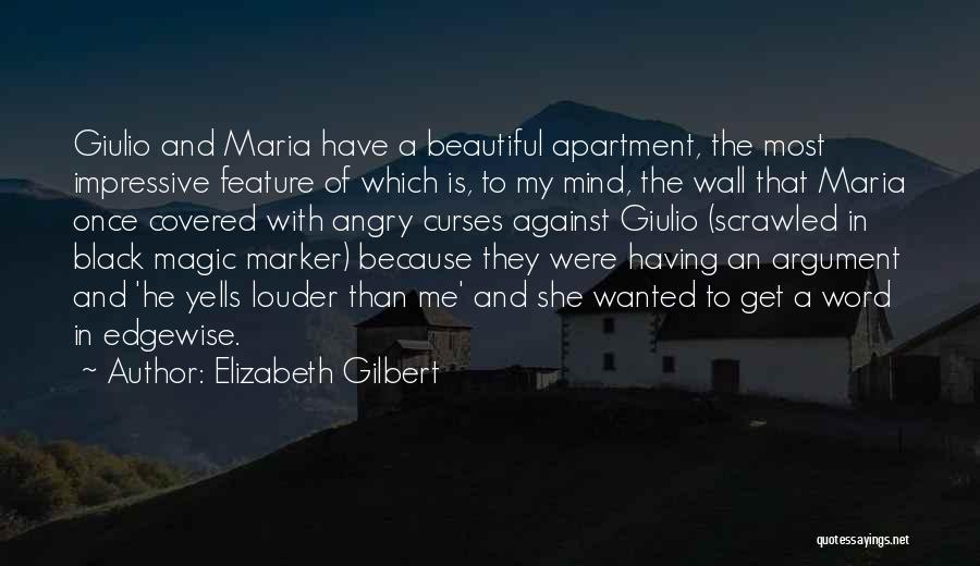 Word To The Wall Quotes By Elizabeth Gilbert