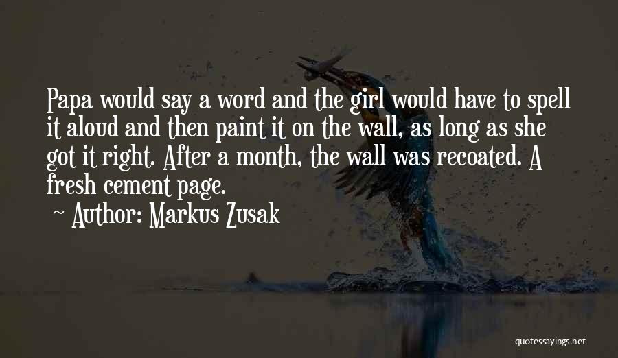 Word To The Wall Quotes By Markus Zusak