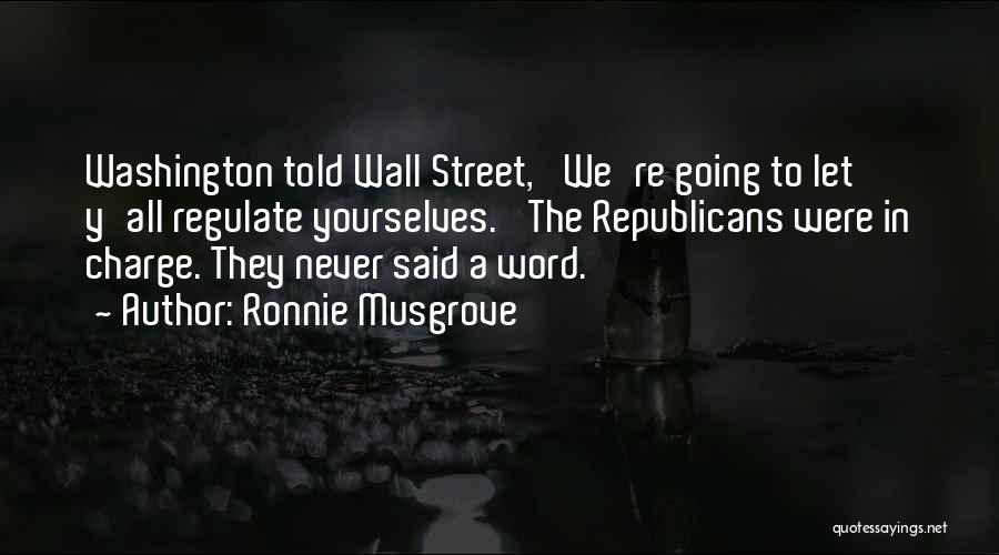 Word To The Wall Quotes By Ronnie Musgrove