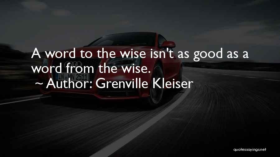 Word To Wise Quotes By Grenville Kleiser