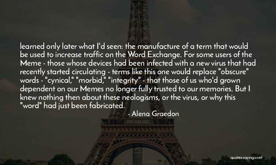 Word Virus Quotes By Alena Graedon Word Virus Quotes By Alena Graedon