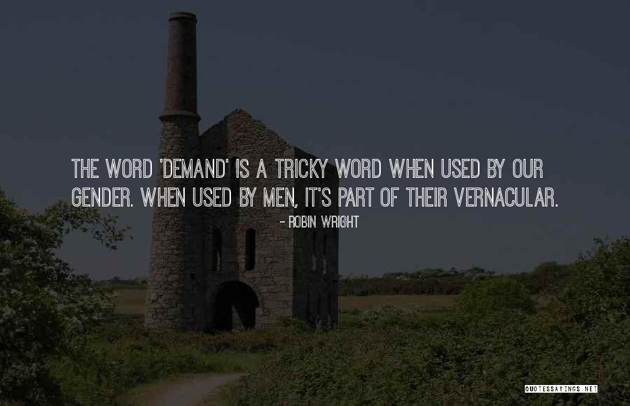 Word When Quotes By Robin Wright Word When Quotes By Robin Wright