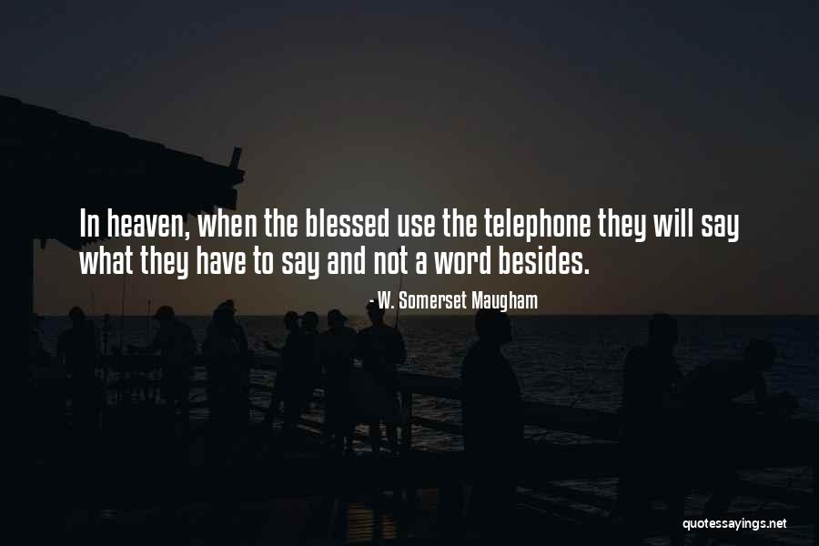 Word When Quotes By W. Somerset Maugham Word When Quotes By W. Somerset Maugham