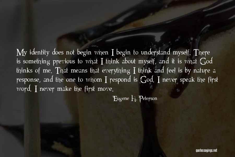 Word When Someone Thinks Quotes By Eugene H. Peterson Word When Someone Thinks Quotes By Eugene H. Peterson
