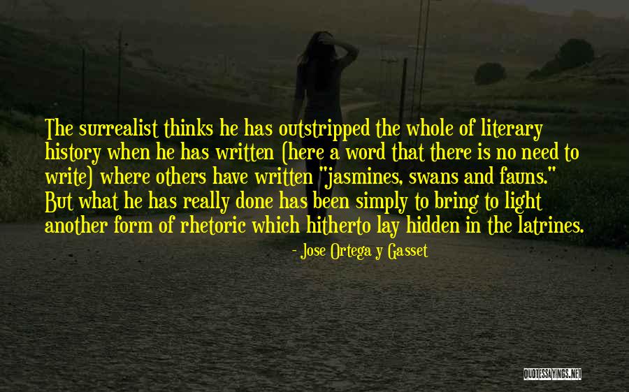 Word When Someone Thinks Quotes By Jose Ortega Y Gasset Word When Someone Thinks Quotes By Jose Ortega Y Gasset