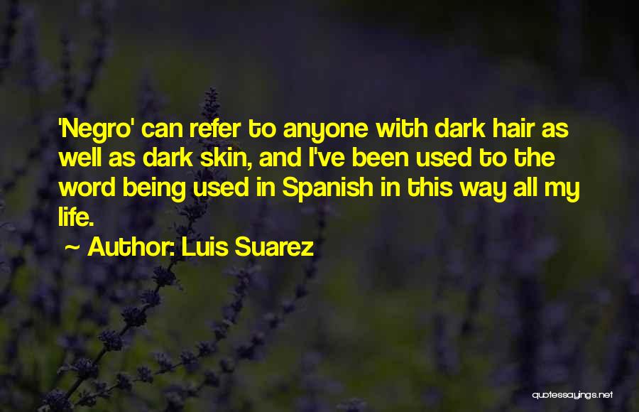 Word Why In Spanish Quotes By Luis Suarez